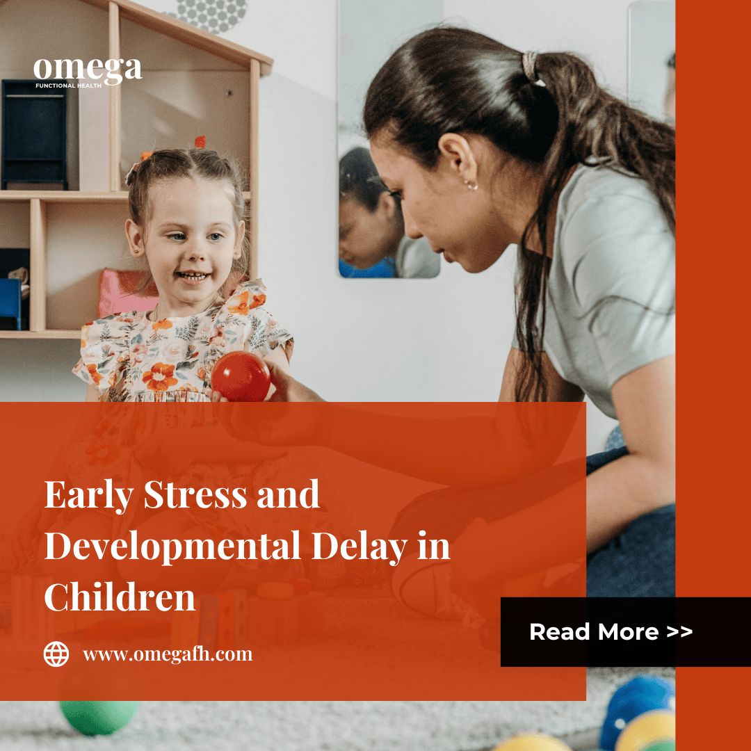 Early Stress and Developmental Delay in Children