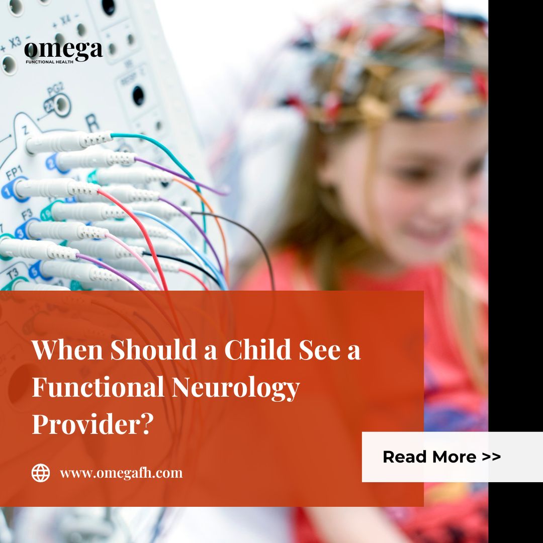 When Should a Child See a Functional Neurology Provider