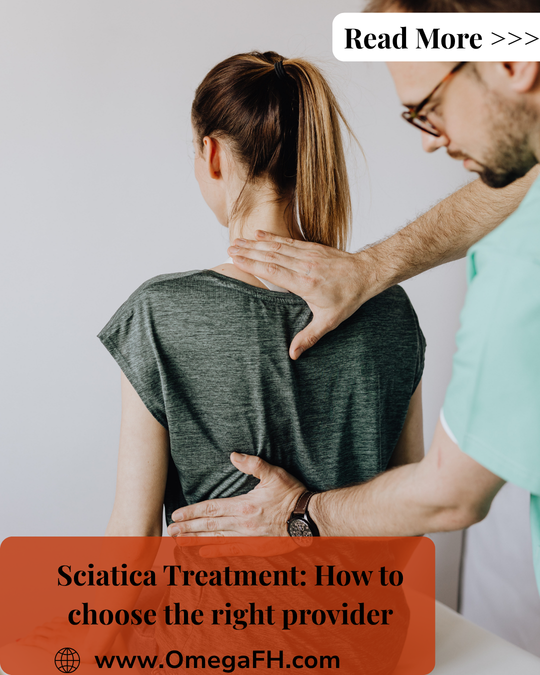 A clinician in green scrubs examines a woman's back with one hand on her upper spine and one at her waist. Title text reads Sciatica Treatment: How to choose the right provider, www.OmegaFH.com.